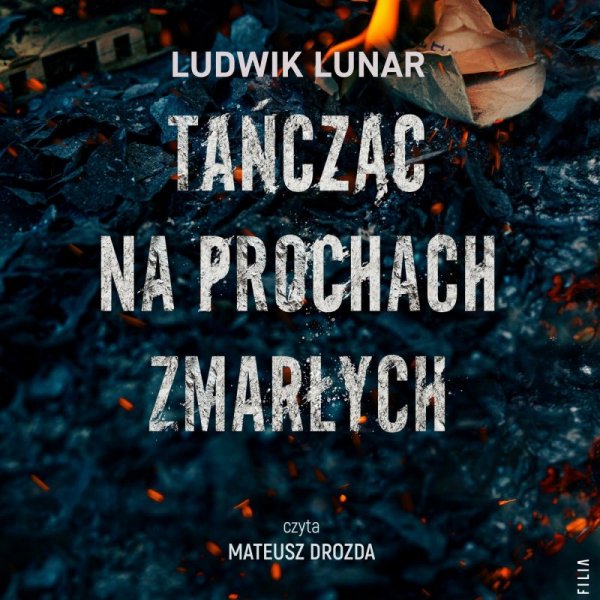 Tańcząc na prochach zmarłych - audiobook