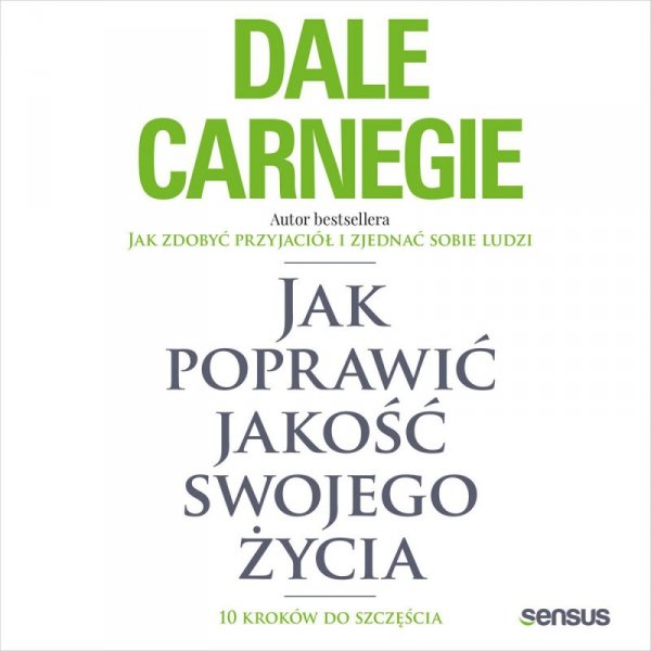 Jak poprawić jakość swojego życia. 10 kroków do szczęścia - audiobook