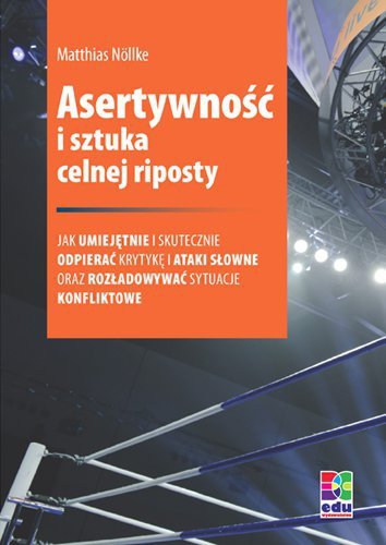 Asertywność i sztuka celnej riposty (EBOOK)