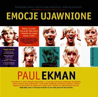 Emocje ujawnione. Odkryj, co ludzie chcą przed Tobą zataić i dowiedz się czegoś więcej o sobie -  audiobook