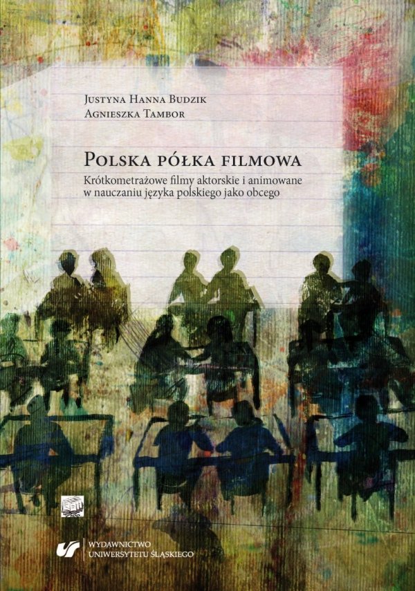 Polska półka filmowa. Krótkometrażowe filmy aktorskie i animowane w nauczaniu języka polskiego jako obcego (EBOOK PDF)
