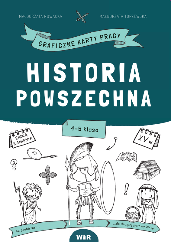 Historia powszechna Graficzne karty pracy dla klas 4-5