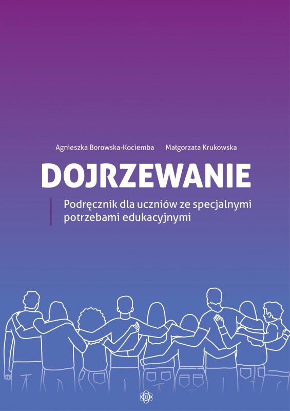 Dojrzewanie Podręcznik dla uczniów ze specjalnymi potrzebami edukacyjnymi