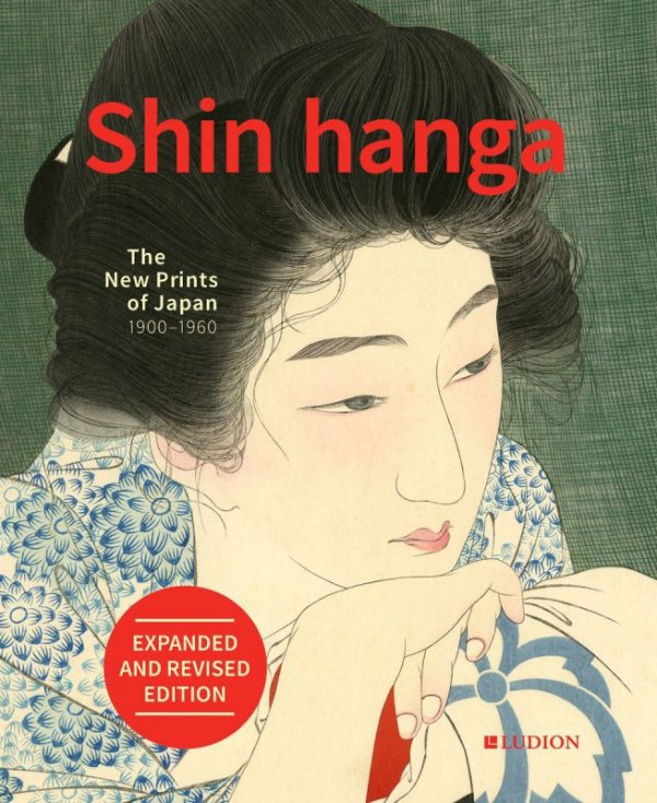 Shin hanga. The New Prints of Japan 1900-1960