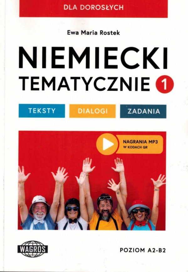 NIEMIECKI TEMATYCZNIE 1. Teksty Dialogi Zadania z nagraniami MP3. Poziom A2-B2