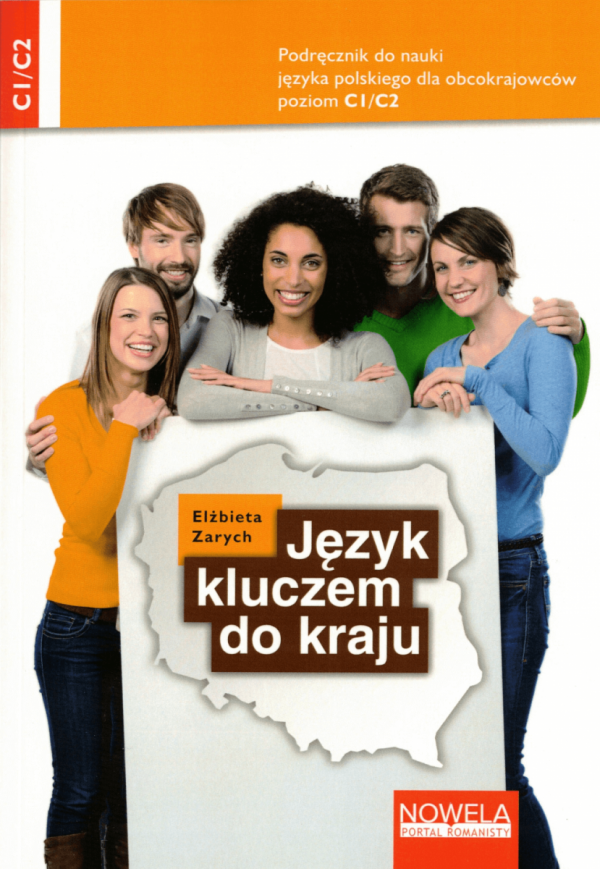 Język kluczem do kraju. podręcznik do nauki języka polskiego dla obcokrajowców C1-C2