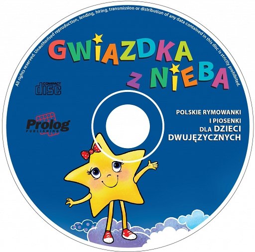 Pakiet edukacyjny GWIAZDKA Z NIEBA Polskie rymowanki i piosenki dla dzieci dwujęzycznych 1-3 lat 