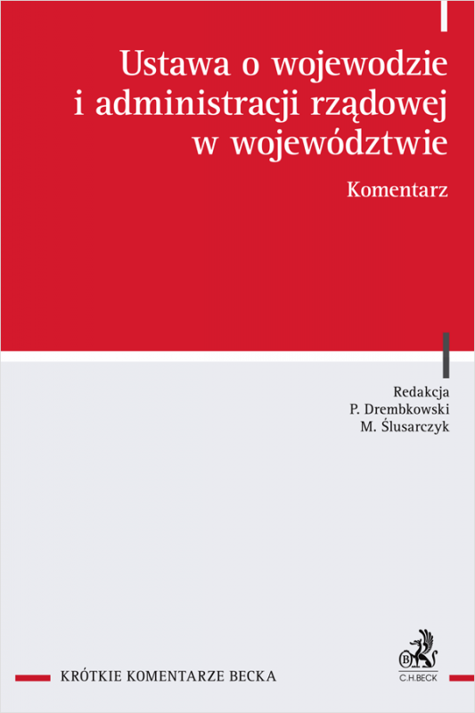 Ustawa o wojewodzie i administracji rządowej w województwie. Komentarz