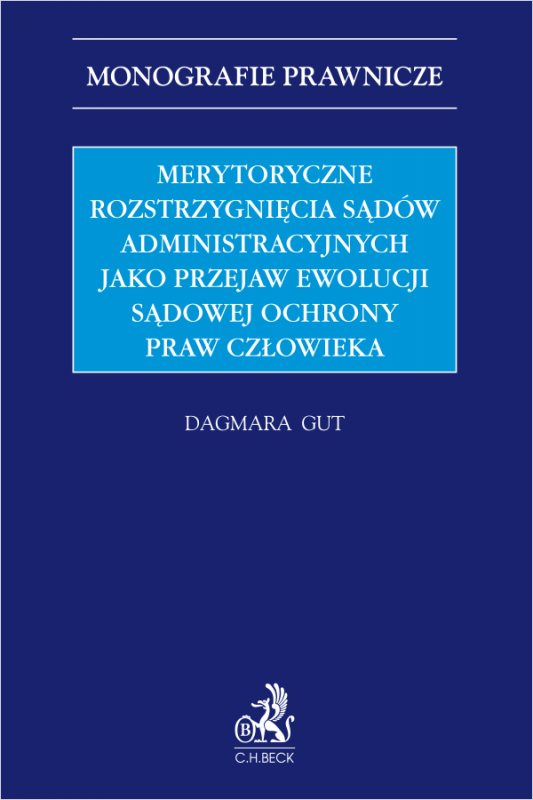 Merytoryczne rozstrzygnięcia sądów administracyjnych jako przejaw ewolucji sądowej ochrony praw człowieka