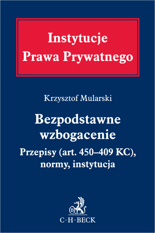 Bezpodstawne wzbogacenie. Przepisy (art. 405-409 KC), normy, instytucja