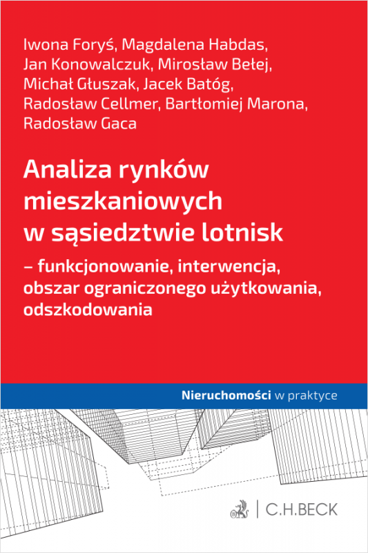Analiza rynków mieszkaniowych w sąsiedztwie lotnisk - funkcjonowanie, interwencja, obszar ograniczonego użytkowania, odszkodowan