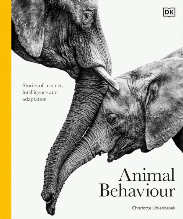 Animal Behaviour. Stories of Instinct, Intelligence and Adaptation
