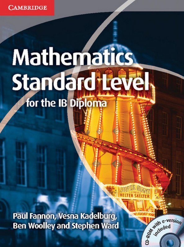 Mathematics for the IB Diploma: Standard Level + CD-Rom. Fannon, P