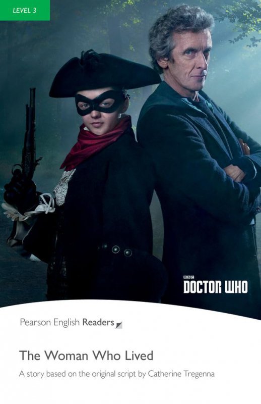 Doctor Who: The Woman Who Lived. Book with Digital Version and audio. Level 3