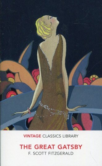 The Great Gatsby. Vintage Classics Library