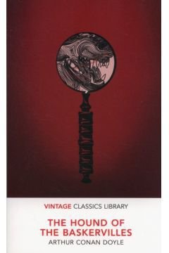 The Hound of the Baskervilles. Vintage Classics Library