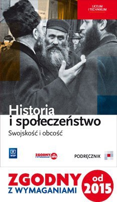 Historia i Społeczeństwo LO Swojskość i Obcość Podręcznik (S)