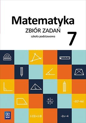Matematyka. Szkoła podstawowa klasa 7. Zbiór zadań