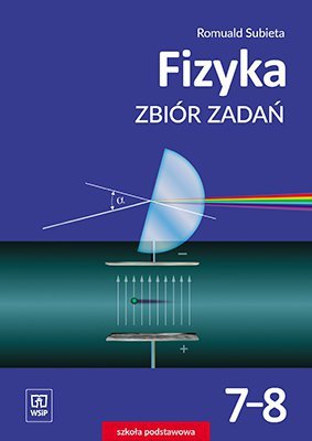 Fizyka. Szkoła podstawowa klasa 7-8. Zbiór zadań (Subieta)