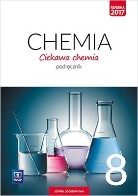 Ciekawa chemia. Szkoła podstawowa klasa 8. Podręcznik