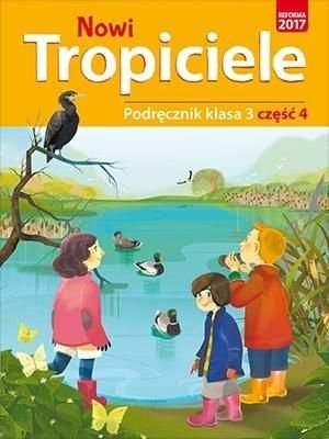 Nowi Tropiciele. Szkoła podstawowa klasa 3. Podręcznik część 4