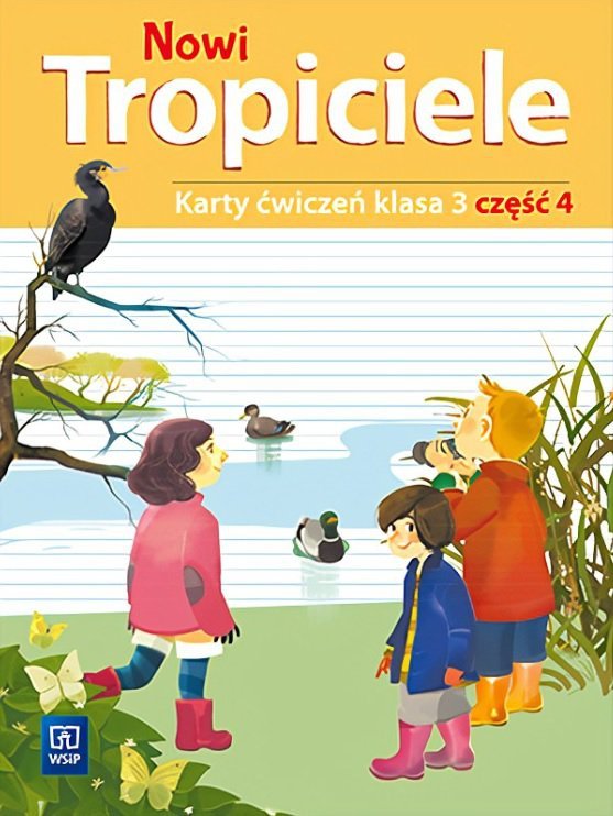 Nowi Tropiciele. Szkoła podstawowa klasa 3. Karty ćwiczeń część 4