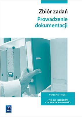 Zbiór zadań do nauki zawodu technik ekonomista i technik rachunkowości. Kwalifikacja EKA.04. Część 1