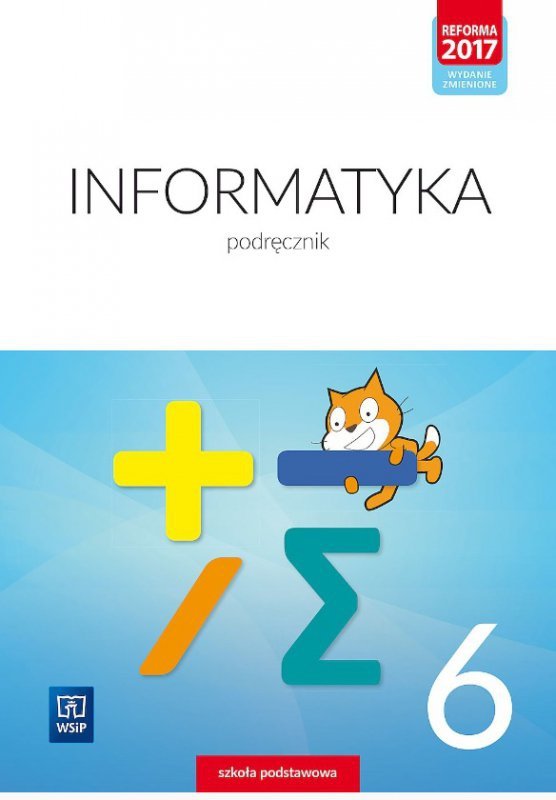 Informatyka. Szkoła podstawowa. Klasa 6. Podręcznik. Nowa edycja 2022-2024. Wydawnictwo WSIP