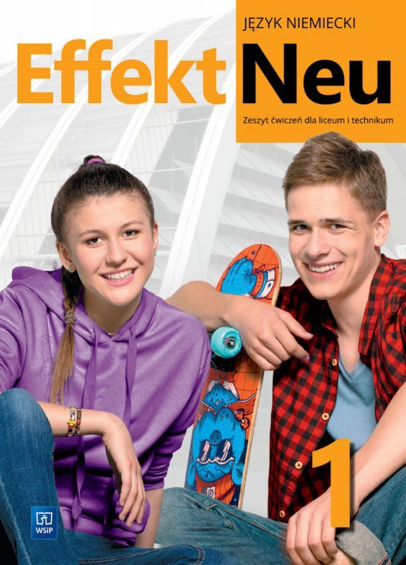 Effekt Neu 1. Język niemiecki. Liceum i technikum. Zeszyt ćwiczeń. Nowa edycja
