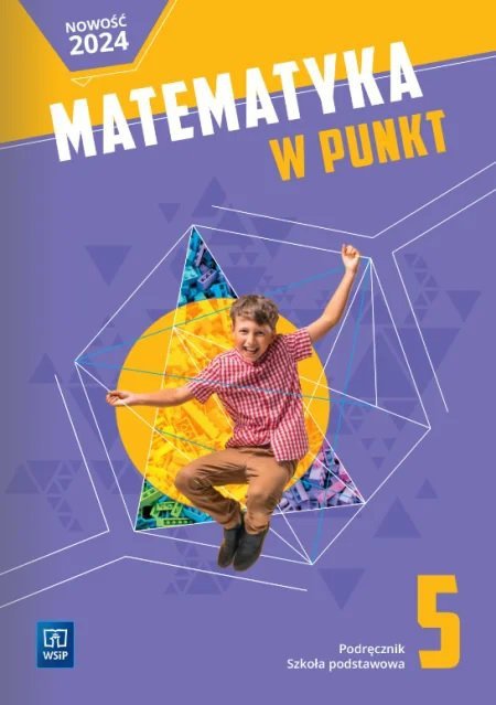 Matematyka w punkt. Szkoła podstawowa klasa 5. Podręcznik
