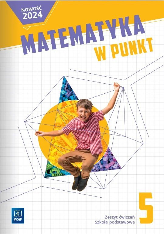 Matematyka w punkt. Szkoła podstawowa klasa 5. Zeszyt ćwiczeń