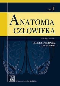 Anatomia człowieka. Podręcznik dla studentów. Tom 1