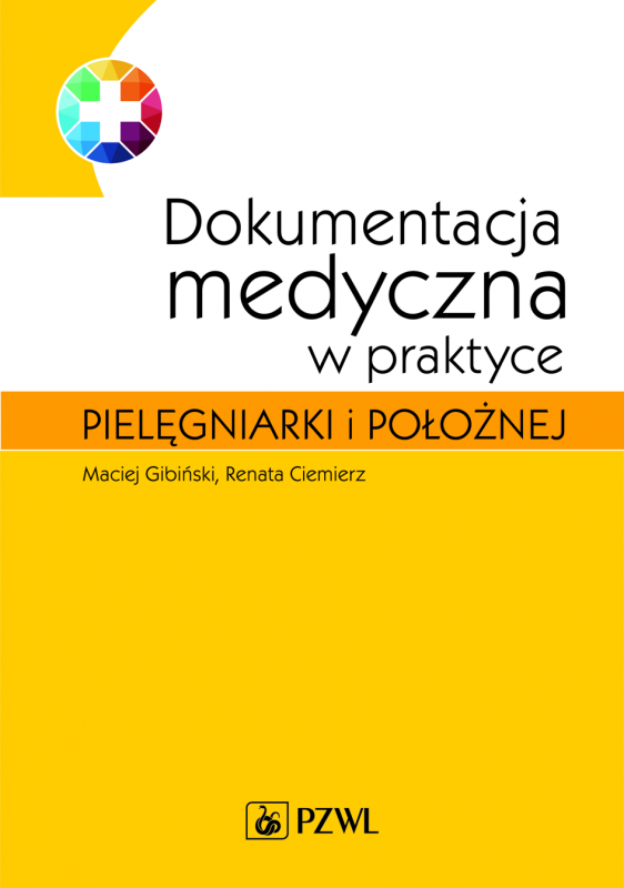 Dokumentacja medyczna w praktyce pielęgniarki i położnej