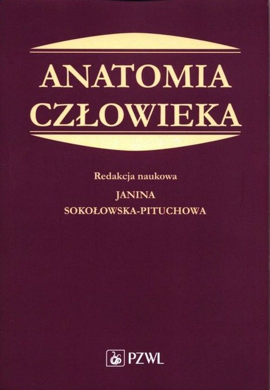 Anatomia człowieka. Podręcznik dla studentów medycyny