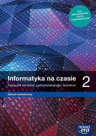 Informatyka na czasie 2. Liceum i technikum. Podręcznik. Zakres rozszerzony