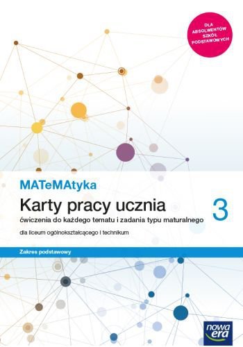 MATeMAtyka 3. Liceum i technikum. Karty pracy ucznia. Ćwiczenia do każdego tematu. Zakres podstawowy