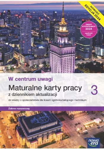 W centrum uwagi 3. Liceum i technikum. Maturalne karty pracy. Zakres rozszerzony. Edycja 2024