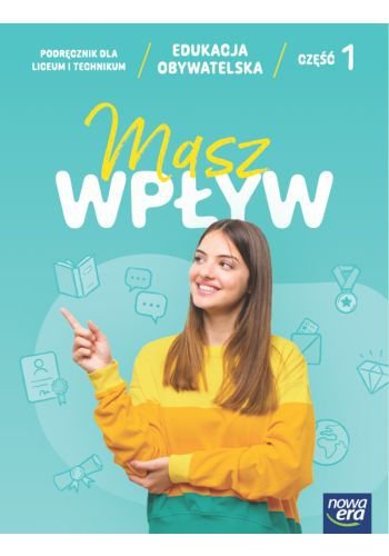 Edukacja obywatelska. Masz wpływ. Liceum i technikum. Podręcznik część 1