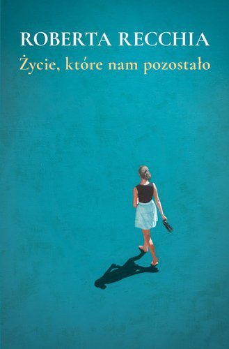 Życie, które nam pozostało