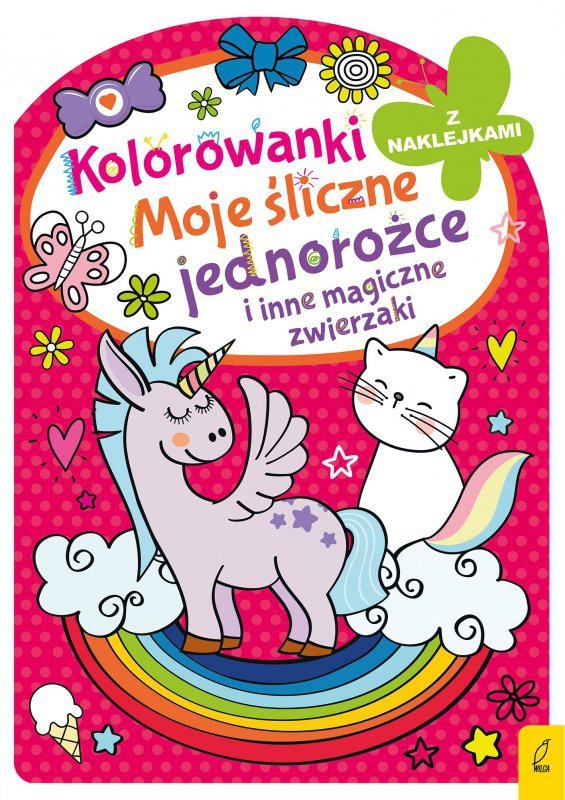Kolorowanka z wykrojnikiem. Moje śliczne jednorożce i inne magiczne zwierzaki