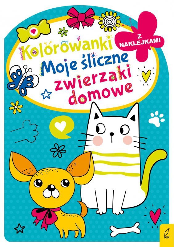 Kolorowanka z wykrojnikiem. Moje śliczne zwierzaki domowe