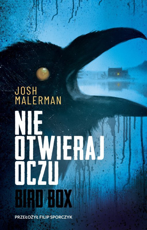 Nie otwieraj oczu. Bird Box. Tom 1