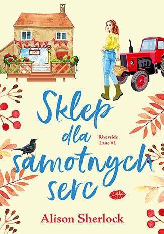 Sklep dla samotnych serc. Riverside Lane. Tom 1
