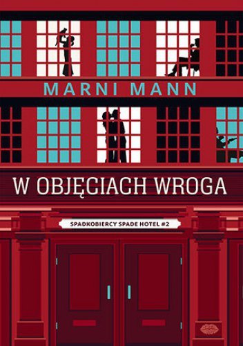 W objęciach wroga. Spadkobiercy Spade Hotel. Tom 2