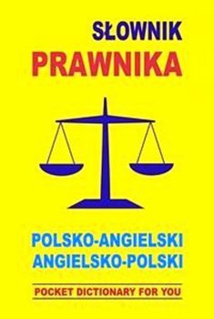 Słownik prawnika polsko-angielski angielsko-polski