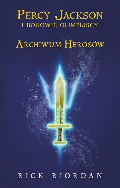 Archiwum Herosów. Percy Jackson i bogowie olimpijscy