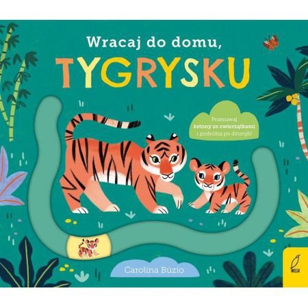 Wracaj do domu, tygrysku