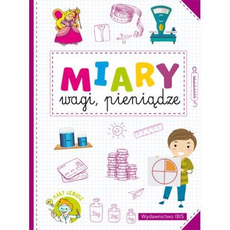 Mały geniusz. Miary, wagi, pieniądze