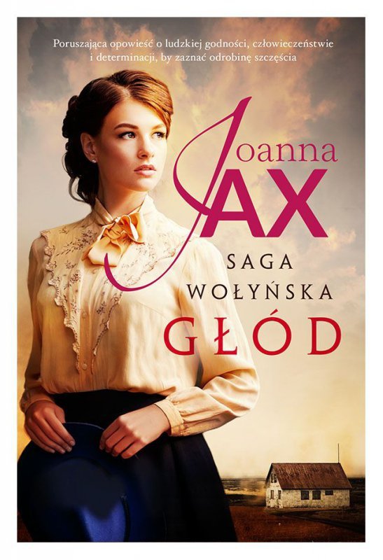 Głód. Saga wołyńska. Tom 1