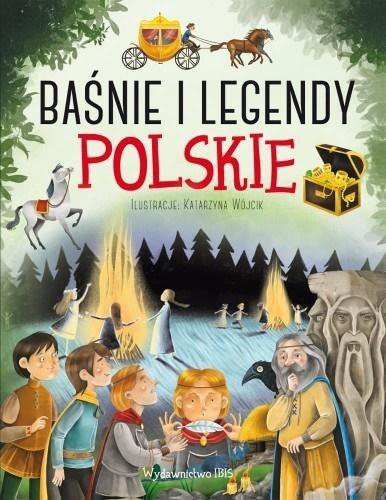 Baśnie i legendy polskie. Wydawnictwo Ibis
